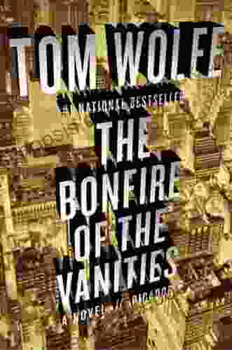 The Bonfire Of The Vanities: A Novel