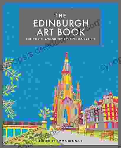 The Edinburgh Art Book: The City Through The Eyes Of Its Artists