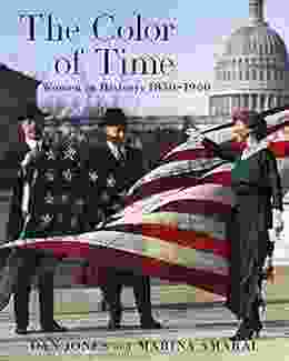 The Color Of Time: Women In History: 1850 1960