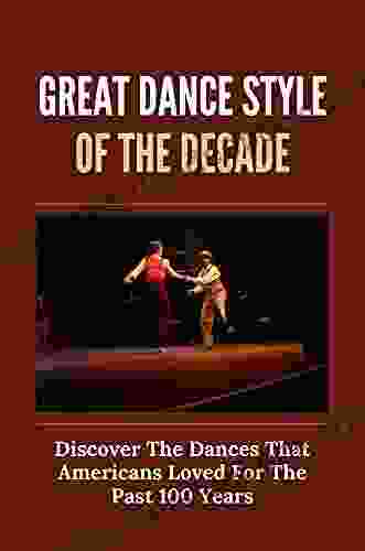 Great Dance Style Of The Decade: Discover The Dances That Americans Loved For The Past 100 Years: Dance Harry Styles
