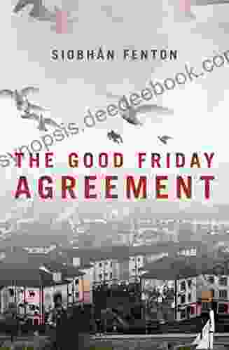 The Good Friday Agreement Louise Dunlap