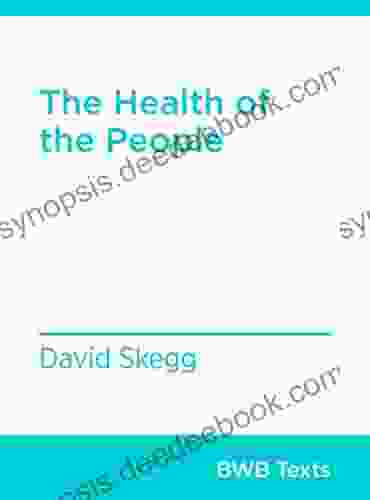 The Health Of The People (BWB Texts 74)