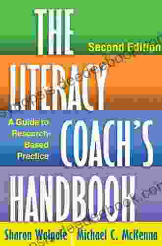 The Literacy Coach S Handbook Second Edition: A Guide To Research Based Practice
