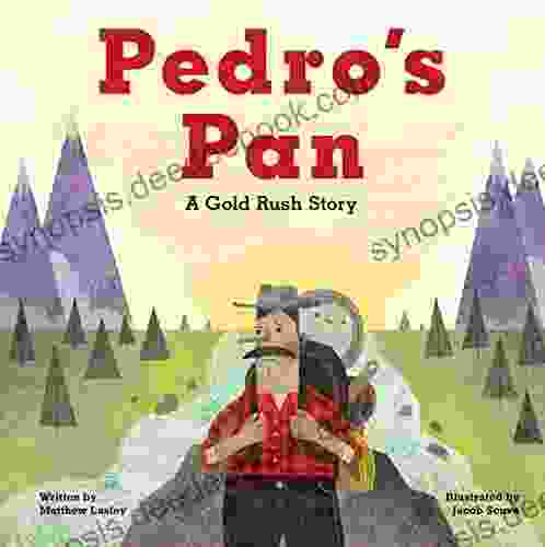 Pedro S Pan: A Gold Rush Story