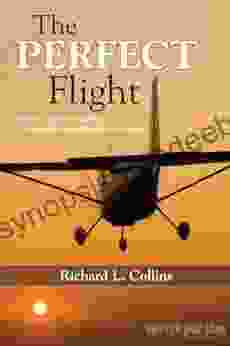 The Perfect Flight Richard L Collins