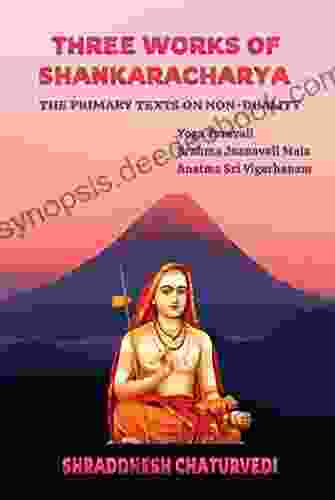 Three Works Of Shankaracharya: The Primary Texts On Non Duality