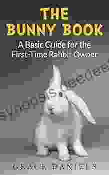 The Bunny Book: A Basic Guide For The First Time Rabbit Owner
