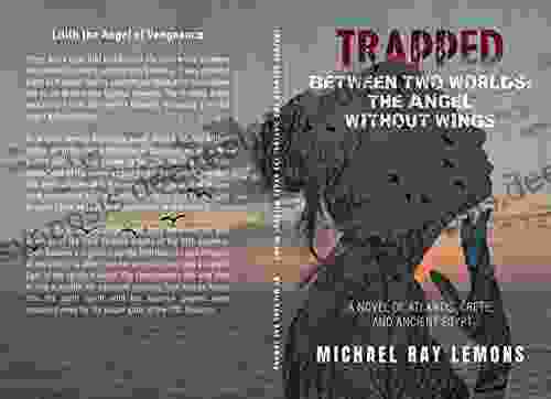Trapped Between Two Worlds: The Angel Without Wings