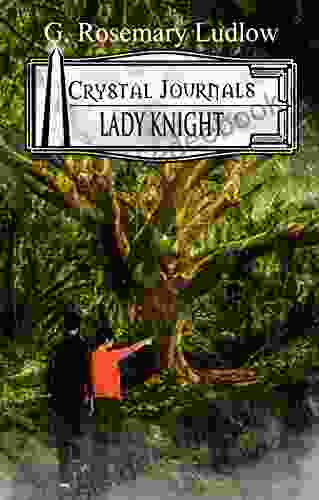 Lady Knight: Crystal Journals 3