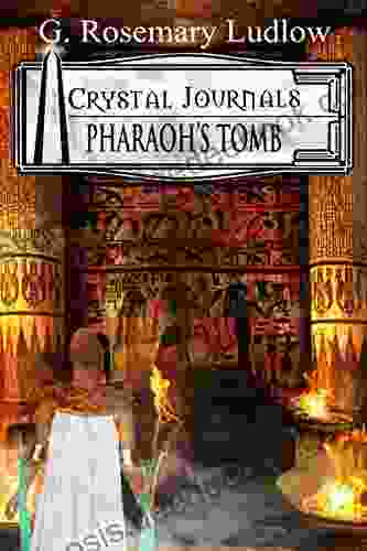 Pharaoh S Tomb: Crystal Journals (Crystal Journal S 2)