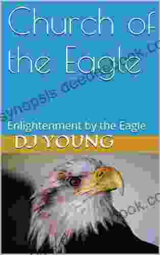 Church Of The Eagle: Enlightenment By The Eagle