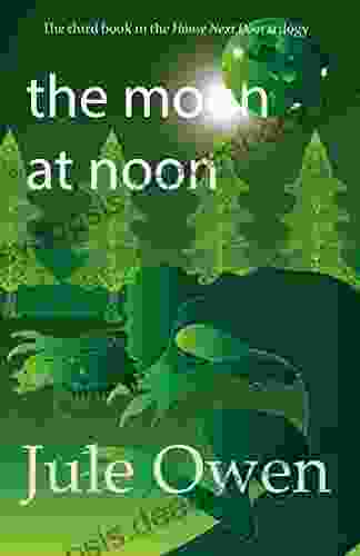 The Moon At Noon (The House Next Door 3)