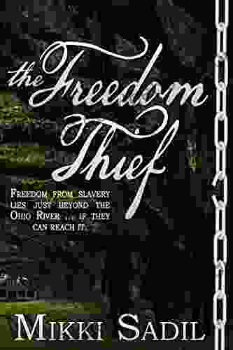 The Freedom Thief Mikki Sadil