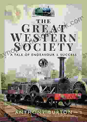The Great Western Society: A Tale Of Endeavour Success