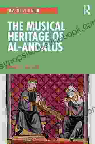 The Musical Heritage Of Al Andalus (SOAS Studies In Music)