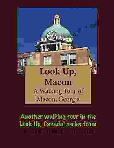 A Walking Tour Of Macon Georgia (Look Up America Series)