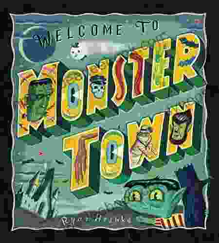 Welcome To Monster Town (Christy Ottaviano Books)