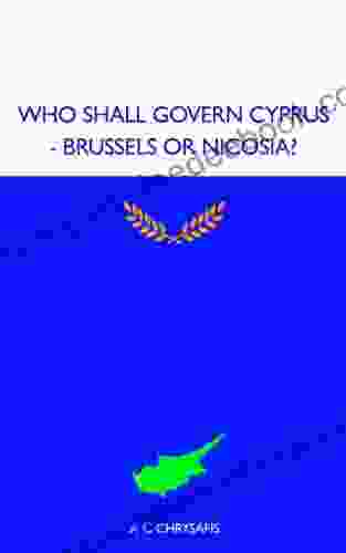 WHO SHALL GOVERN CYPRUS Brussels Or Nicosia?